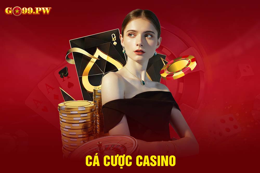 Casino cũng là thể loại cá cược quen thuộc đối với nhiều người