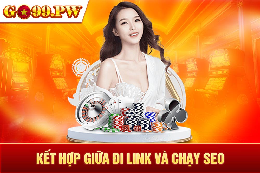 Đầu tư đi link và chạy SEO sẽ giúp đại lý sòng bài 2023 tối ưu được kết quả