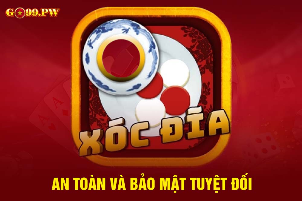 Các phiên bản Xóc đĩa Online luôn cam kết sẽ đảm bảo an toàn tuyệt đối cho hội viên