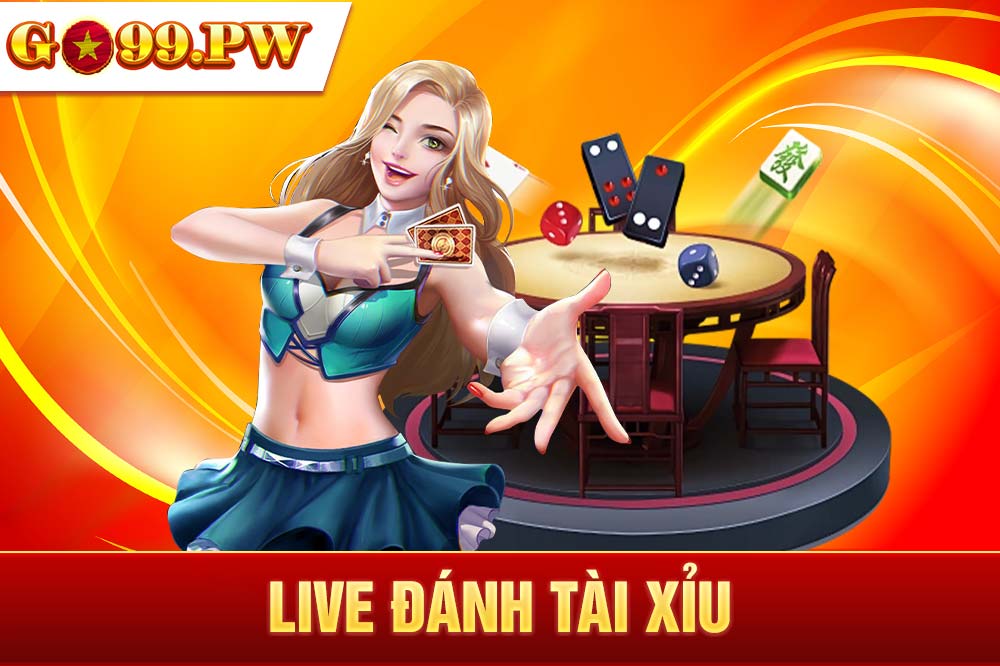 Live đánh Tài xỉu - Cơ hội kiếm tiền tỷ mỗi ngày từ cao thủ