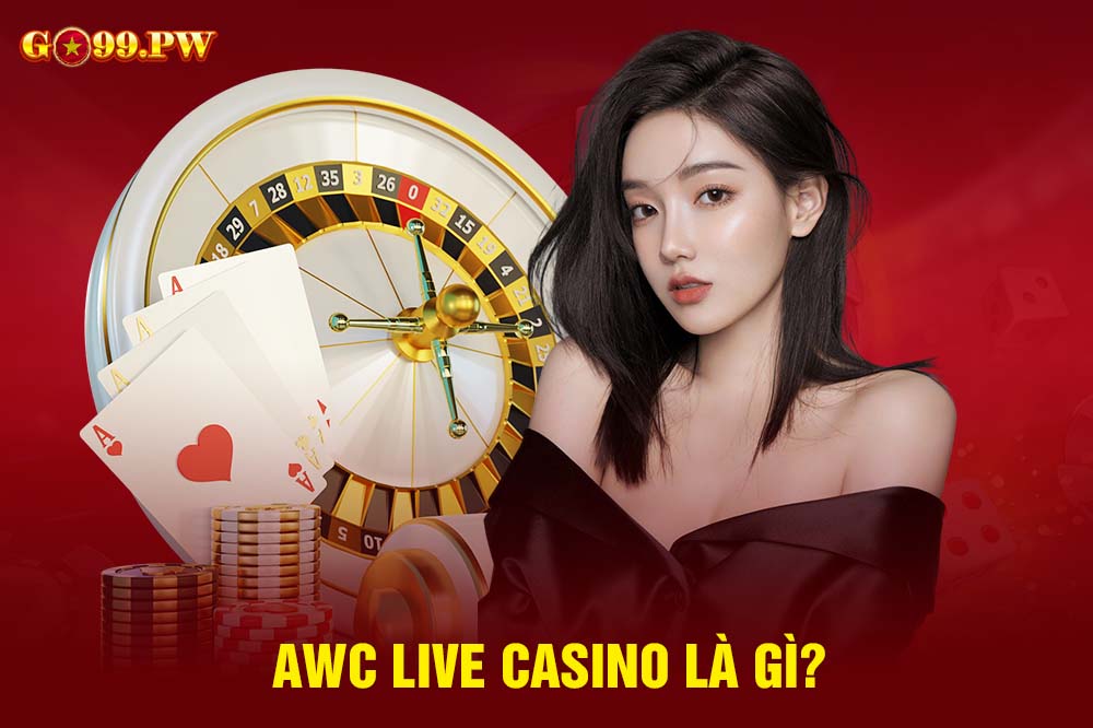 AWC Live Casino là nhà phát hành game uy tín nổi tiếng tại Việt Nam 