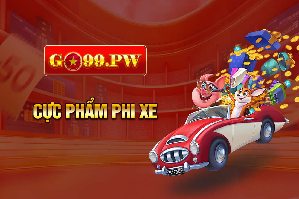 Cực Phẩm Phi Xe - Trải nghiệm đường đua nghẹt thở từng giây