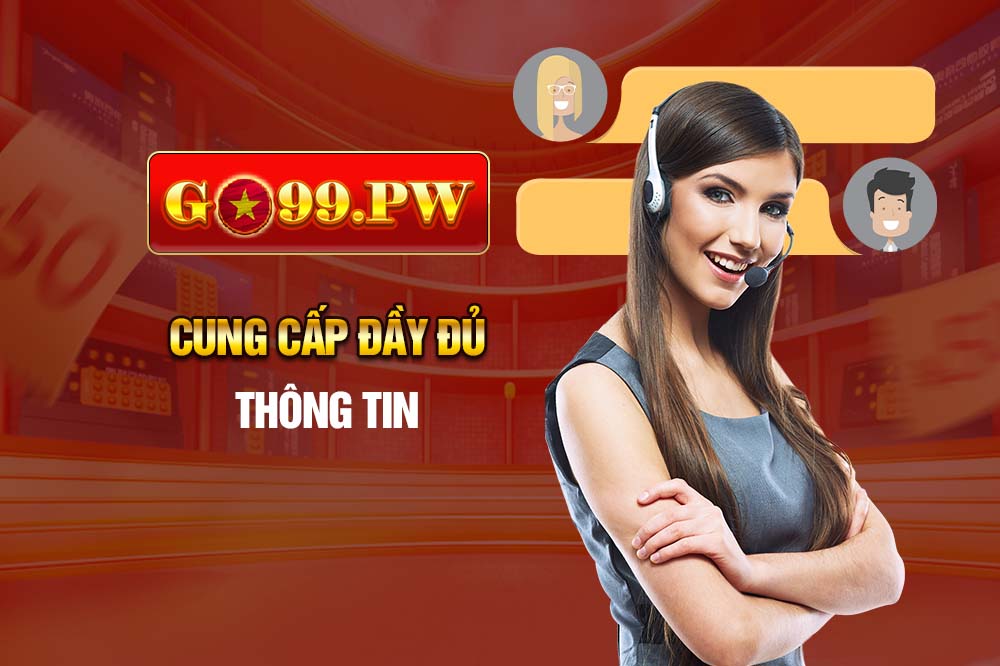 Bet thủ cần cung cấp đầy đủ thông tin cá nhân để CSKH GO99 có thể xử lý nhanh chóng