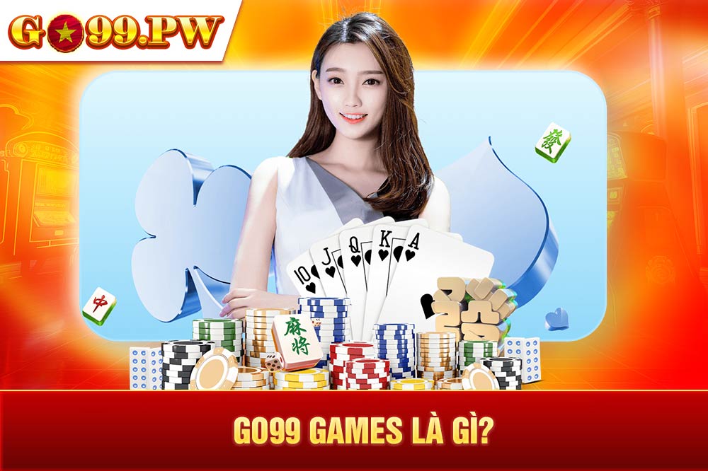 GO99 Games là một trong những nhà cái sở hữu một kho trò chơi cá cược khổng lồ