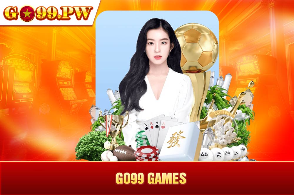 GO99 Games - Thiên đường cá cược, cơ hội đổi đời nhanh chóng