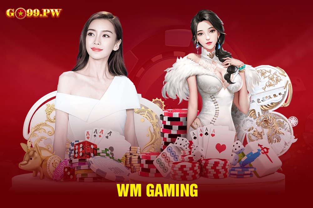 WM Gaming - Thiên đường “triệu đô” cùng tỷ lệ thưởng lớn