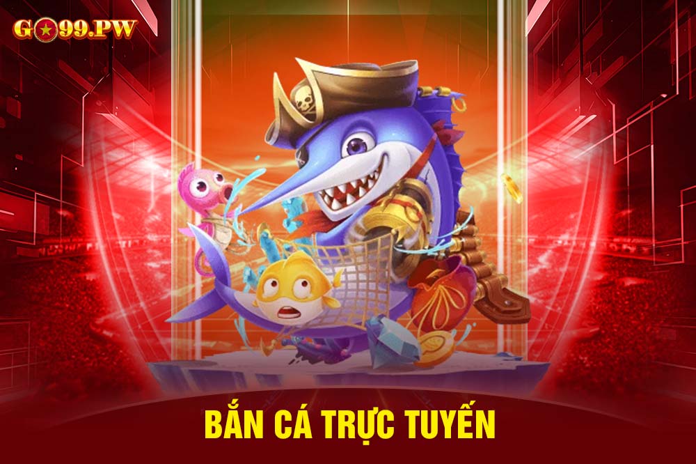 Game Bắn cá trực tuyến hiện đang là sự lựa chọn của nhiều người