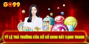 Tỷ lệ trả thưởng của xổ số GO99 rất cạnh tranh 